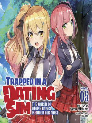 cover image of Trapped in a Dating Sim: The World of Otome Games is Tough for Mobs, Volume 5